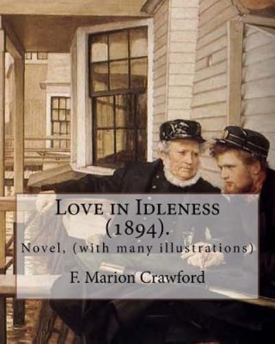 Cover for F Marion Crawford · Love in Idleness (1894). By (Pocketbok) (2018)