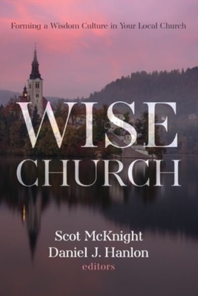 Cover for Scot Mcknight · Wise Church (Pocketbok) (2021)