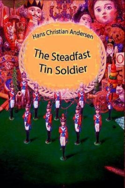 Cover for Hans Christian Andersen · The Steadfast Tin Soldier (Pocketbok) (2018)