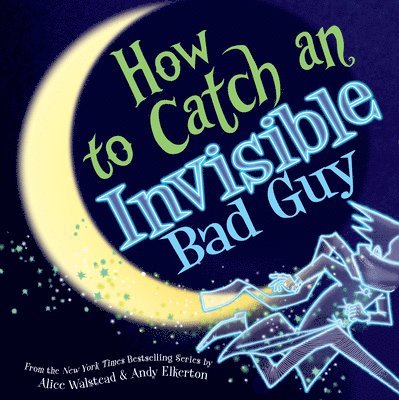 Cover for Alice Walstead · How to Catch an Invisible Bad Guy - How to Catch (Hardcover Book) (2025)