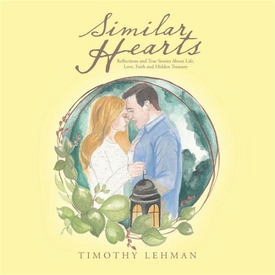 Cover for Timothy Lehman · Similar Hearts: Reflections and True Stories About Life, Love, Faith and Hidden Treasure (Paperback Book) (2019)