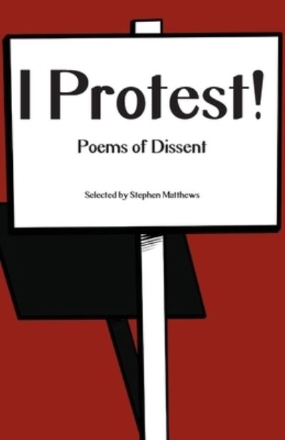 I Protest! - Stephen Matthews - Livros - Ginninderra Press - 9781760419066 - 21 de maio de 2020