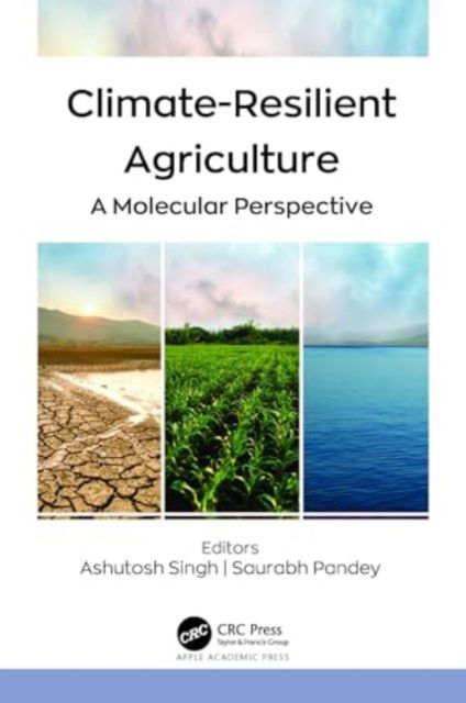 Cover for Climate-Resilient Agriculture: A Molecular Perspective (Hardcover Book) (2024)