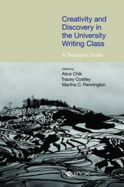 Cover for Chik Alice; Costley Tracey · Creativity and Discovery in the University Writing Class: A Teacher's Guide - Frameworks for Writing (Pocketbok) (2015)