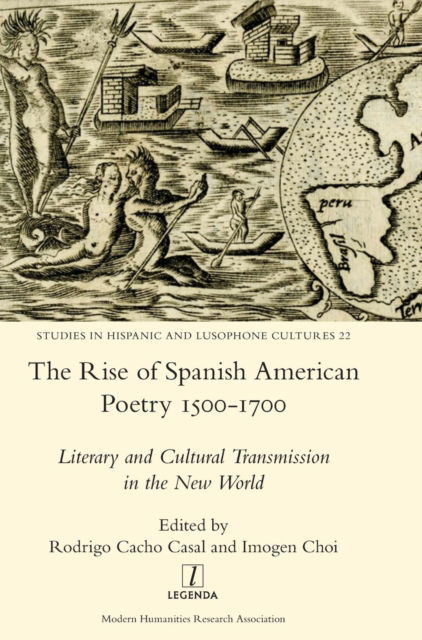 Cover for Rodrigo Cacho Casal · Rise of Spanish American Poetry 1500-1700 (Book) (2019)
