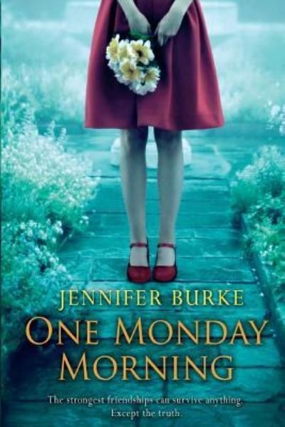 Cover for Jennifer Burke · One Monday Morning (Paperback Book) (2016)