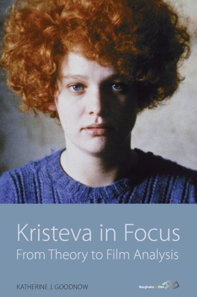 Cover for Katherine J. Goodnow · Kristeva in Focus: From Theory to Film Analysis (Paperback Book) (2014)