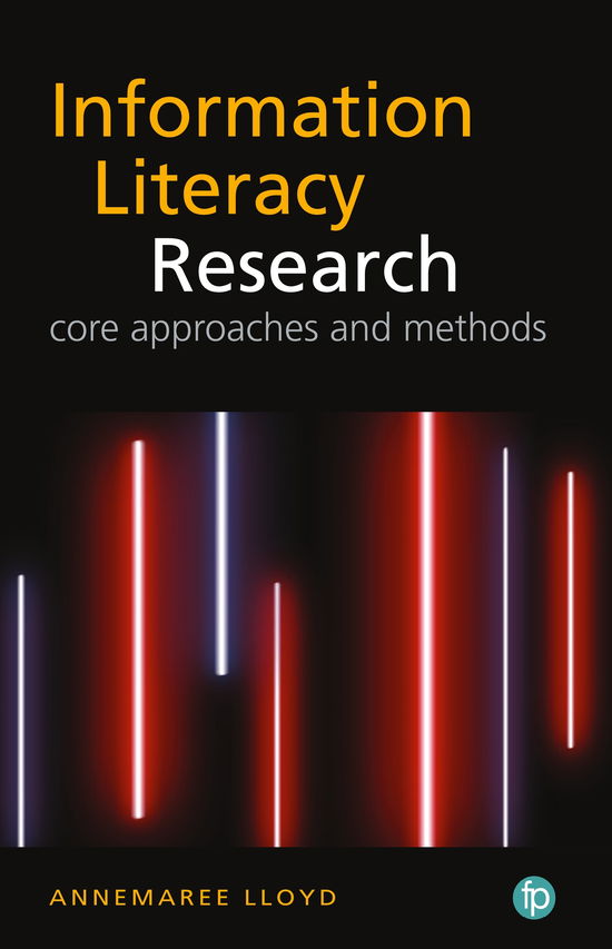 Cover for Annemaree Lloyd · The Qualitative Landscape of Information Literacy Research: Perspectives, Methods and Techniques (Hardcover Book) (2021)