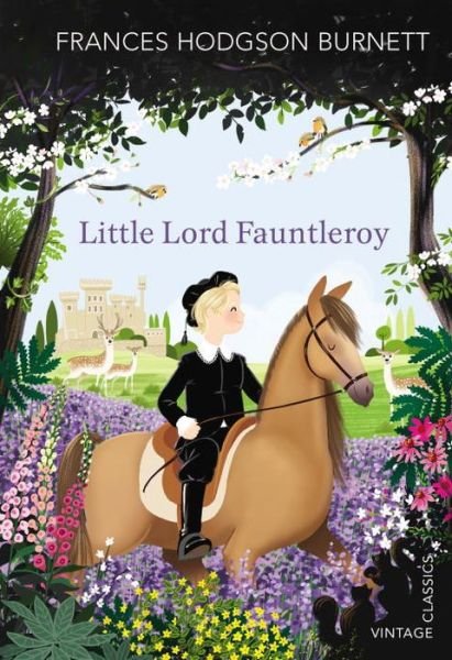 Little Lord Fauntleroy - Frances Hodgson Burnett - Książki - Vintage Publishing - 9781784873066 - 3 sierpnia 2017