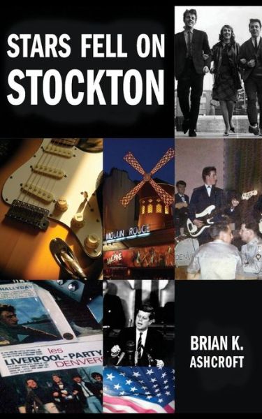 Cover for Brian K. Ashcroft · Stars Fell on Stockton: The story of The Denvers: A memoir of life in a rock band in the 1960s (Paperback Book) (2018)