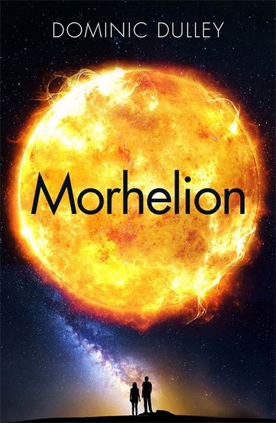Morhelion: the second in the action-packed space opera The Long Game - The Long Game - Dominic Dulley - Bøger - Quercus Publishing - 9781786486066 - 4. april 2019