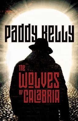 Cover for Paddy Kelly · The Wolves Of Calabria (Paperback Book) (2019)