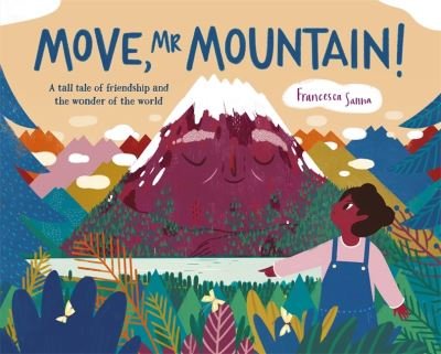 Francesca Sanna · Move, Mr Mountain! (Paperback Book) (2024)