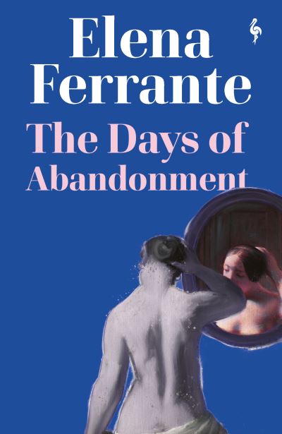 The Days of Abandonment - Elena Ferrante - Bøger - Europa Editions (UK) Ltd - 9781787702066 - 11. februar 2021