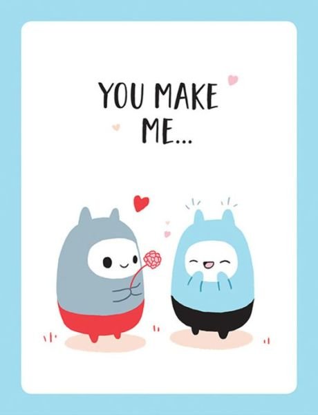 You Make Me...: The Perfect Romantic Gift to Say "I Love You" to Your Partner - Summersdale Publishers - Boeken - Octopus Publishing Group - 9781787830066 - 14 november 2019