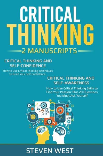 Critical Thinking - Steven West - Livros - Independently Published - 9781795172066 - 26 de janeiro de 2019