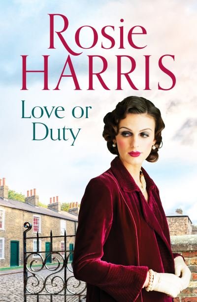 Love or Duty: An absorbing saga of heartache and family in 1920s Liverpool - Rosie Harris - Kirjat - Canelo - 9781800322066 - torstai 19. marraskuuta 2020