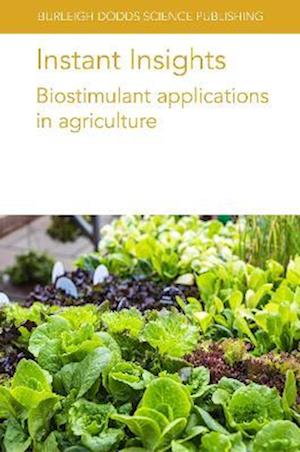 Cover for Bonini, Dr Paolo (NGALAB) · Instant Insights: Biostimulant Applications in Agriculture - Burleigh Dodds Science: Instant Insights (Paperback Book) (2023)