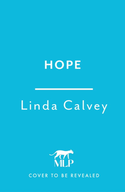 Cover for Linda Calvey · Hope: a completely gripping and gritty gangland family saga for 2025 - Three Sisters (Hardcover Book) (2025)