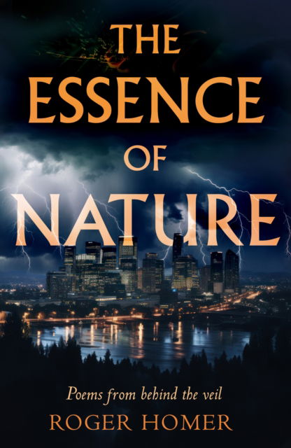 The Essence of Nature - Roger Homer - Books - Troubador Publishing - 9781805145066 - July 28, 2024