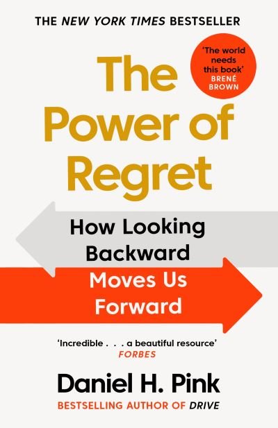 The Power of Regret: How Looking Backward Moves Us Forward - Daniel H. Pink - Böcker - Canongate Books - 9781838857066 - 29 december 2022