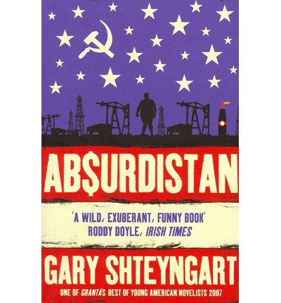 Absurdistan - Gary Shteyngart - Books - Granta Books - 9781847080066 - February 4, 2008