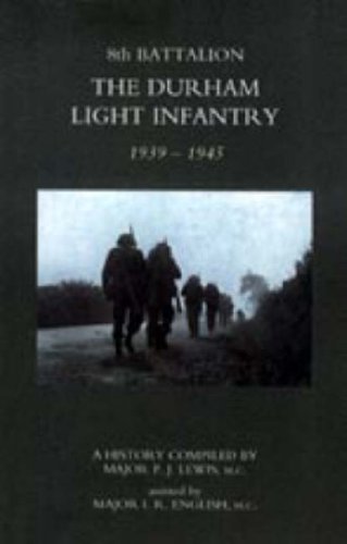 Cover for Mc; Major I. R. Engli Major P. J. Lewis · 8th Battalion the Durham Light Infantry 1939-1945 (Hardcover Book) (2006)