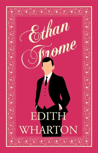 Ethan Frome: Annotated Edition - Edith Wharton - Books - Alma Books Ltd - 9781847499066 - August 23, 2023