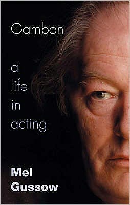 Gambon: A Life in Acting - Mel Gussow - Books - Nick Hern Books - 9781854598066 - April 1, 2005