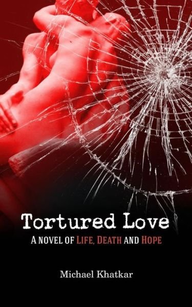 Cover for Michael Khatkar · Tortured Love (Paperback Book) (2015)