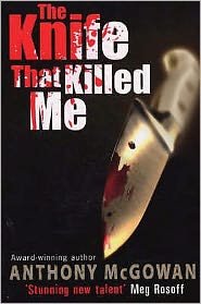 Cover for Anthony McGowan · The Knife That Killed Me (Paperback Bog) (2008)
