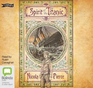 Cover for Nicola Pierce · Spirit of the Titanic (Lydbok (CD)) [Unabridged edition] (2021)