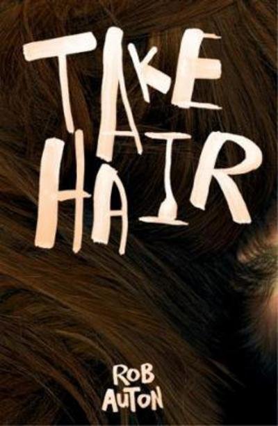 Cover for Rob Auton · Take Hair (Taschenbuch) (2017)