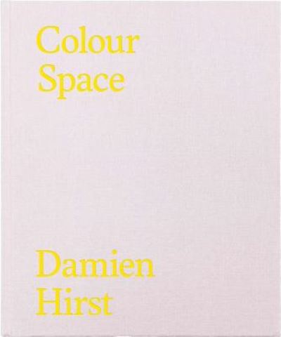 Cover for Damien Hirst · Colour Space: The Complete Works (Hardcover Book) (2018)