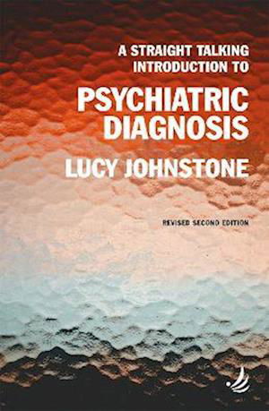 Cover for Lucy Johnstone · A Straight Talking Introduction to Psychiatric Diagnosis (second edition) - The Straight Talking Introductions series (Paperback Book) [2 Revised edition] (2022)