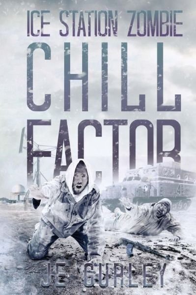 Cover for Je Gurley · Chill Factor: Ice Station Zombie 2 (Taschenbuch) (2013)