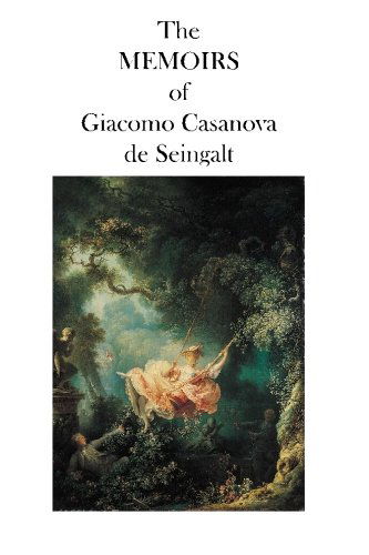 Cover for Giacomo Casanova De Seingalt · The Memoirs of Giacomo Casanova De Seingalt (Paperback Book) (2010)