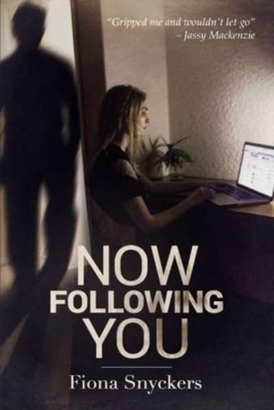 Cover for Fiona Snyckers · Now following you (Taschenbuch) (2015)