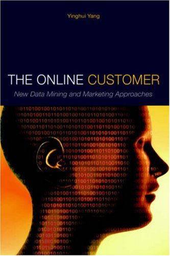 Cover for Yinghui Yang · The Online Customer: New Data Mining and Marketing Approaches (Hardcover Book) (2006)