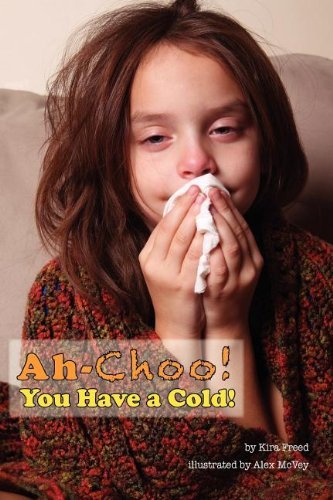 Cover for Kira Freed · Ah-choo! You Have a Cold! (Pocketbok) (2012)