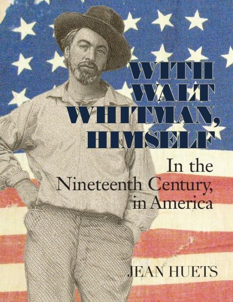 Cover for Jean Huets · With Walt Whitman, Himself (Paperback Book) (2018)