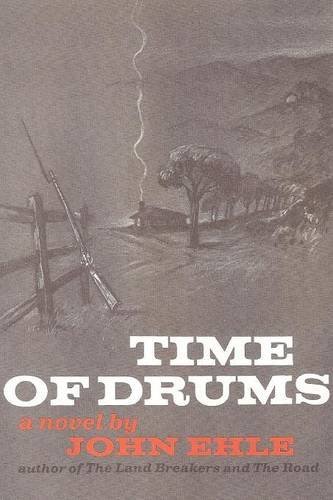 Time of Drums - John Ehle - Books - Press 53 Classics - 9781941209066 - April 1, 2014