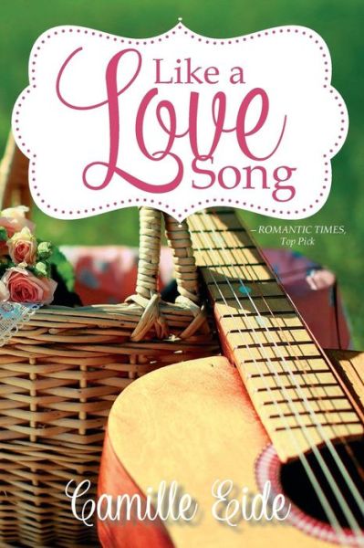 Cover for Camille Eide · Like a Love Song (Pocketbok) (2015)