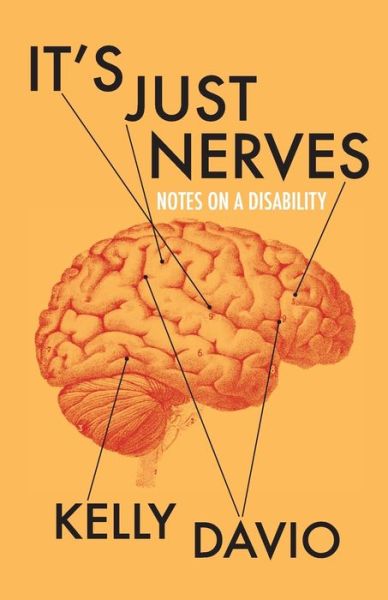 Cover for Kelly Davio · It's Just Nerves: Notes on a Disability (Paperback Book) (2017)