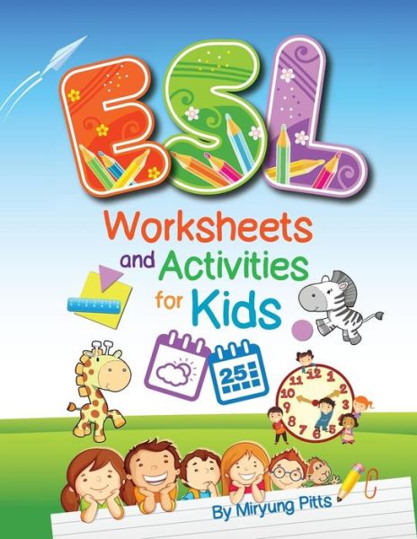 Cover for Miryung Pitts · ESL Worksheets and Activities for Kids (Paperback Book) (2014)