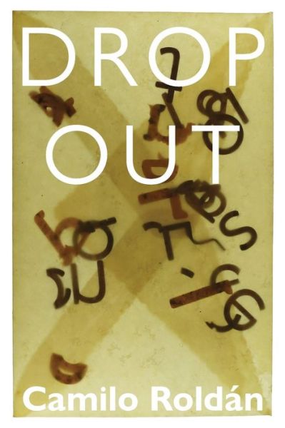 Cover for Camilo Roldan · Dropout (Paperback Book) (2019)