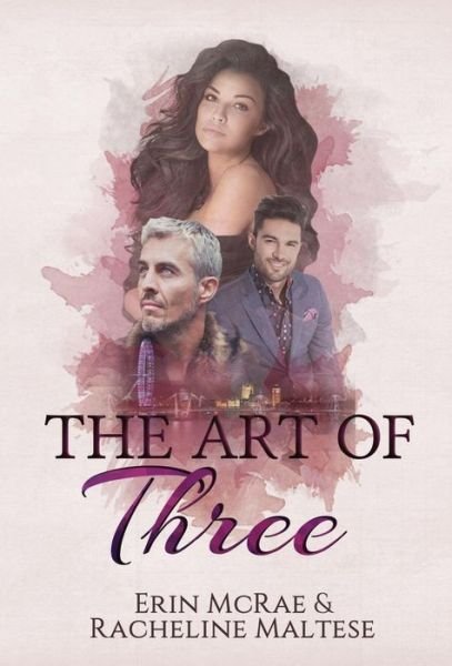 Cover for Racheline Maltese · The Art of Three (Hardcover Book) (2018)