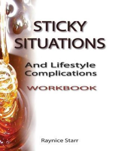 Cover for Raynice Starr · Sticky Situations And Lifestyle Complications Workbook (Paperback Book) (2017)