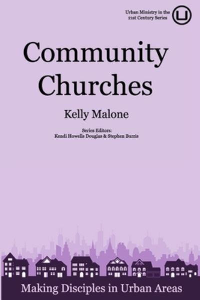 Community Churches - Kelly Malone - Books - Urban Loft Publishers - 9781949625066 - October 25, 2019