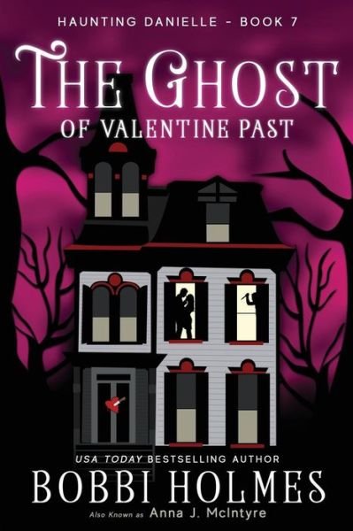 Cover for Bobbi Holmes · The Ghost of Valentine Past (Paperback Book) (2018)